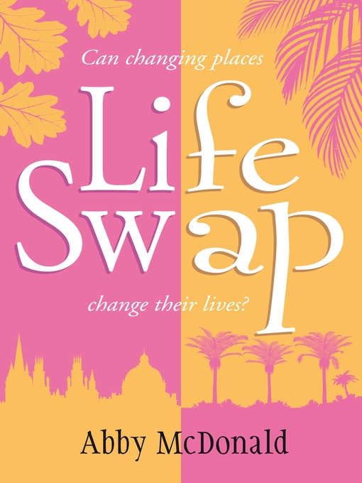 Title details for Life Swap by Abby McDonald - Available